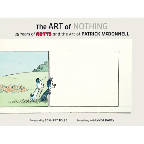 The Art of Nothing: 25 Years of Mutts and the Art of Patrick McDonnell