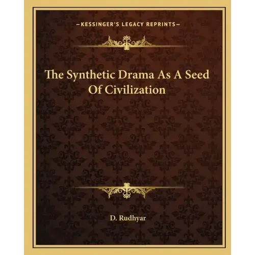 The Synthetic Drama as a Seed of Civilization