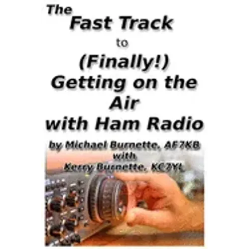 The Fast Track to (Finally!) Getting on the Air With Ham Radio