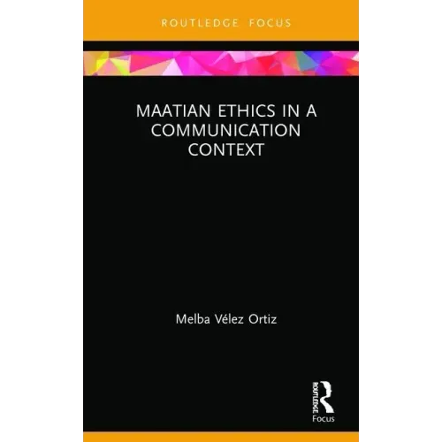 Maatian Ethics in a Communication Context