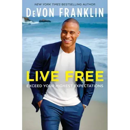 Live Free: Exceed Your Highest Expectations