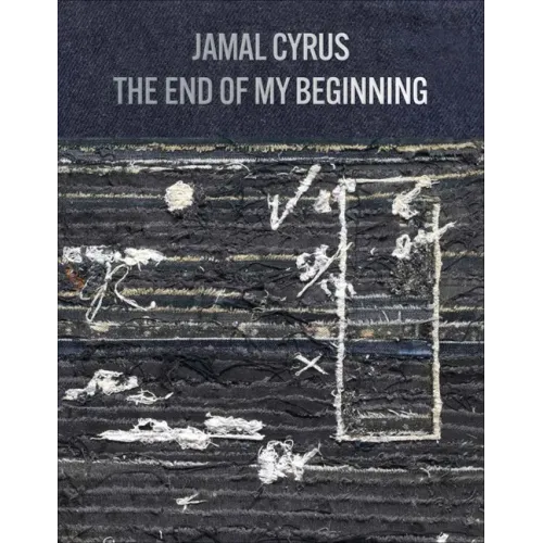 Jamal Cyrus: The End of My Beginning