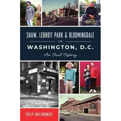 Shaw, Ledroit Park and Bloomingdale in Washington, DC: An Oral History