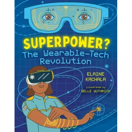 Superpower?: The Wearable-Tech Revolution