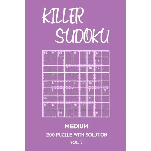 Killer Sudoku Medium 200 Puzzle With Solution Vol 7: 9x9, Advanced sumoku Puzzle Book, 2 puzzles per page
