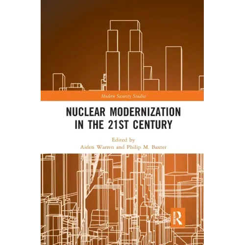 Nuclear Modernization in the 21st Century