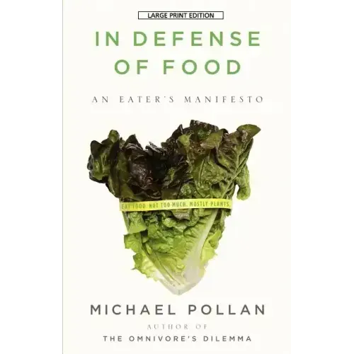 In Defense of Food: An Eater's Manifesto