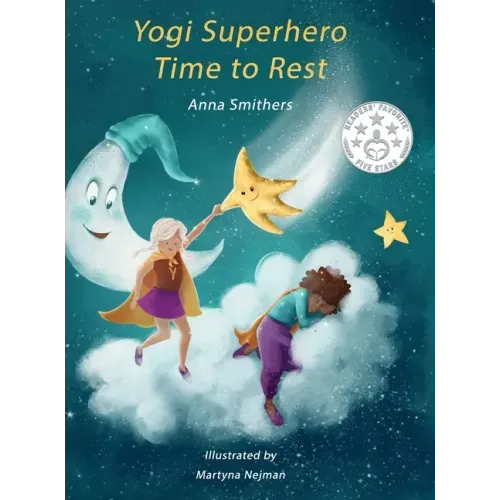 Yogi Superhero Time to Rest: A children's book about rest, mindfulness and relaxation.