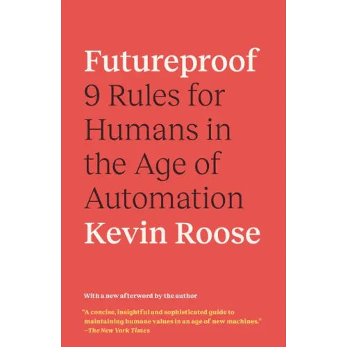 Futureproof: 9 Rules for Surviving in the Age of AI
