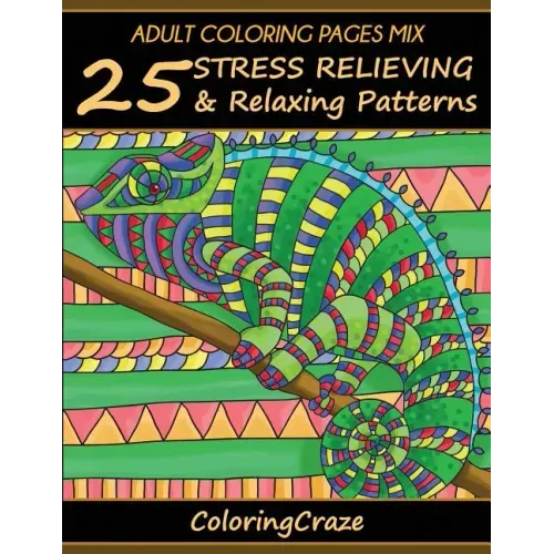 Adult Coloring Pages Mix: 25 Stress Relieving And Relaxing Patterns