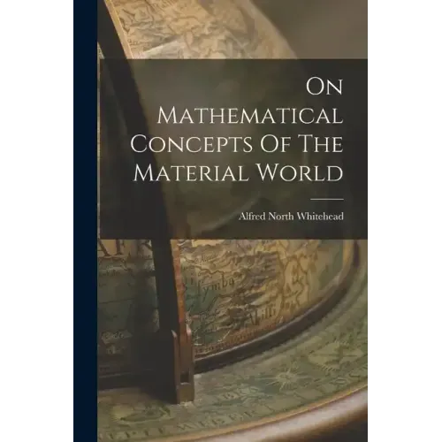 On Mathematical Concepts Of The Material World