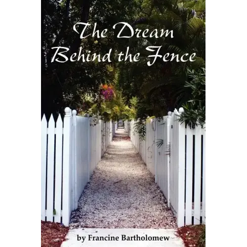 The Dream Behind the Fence