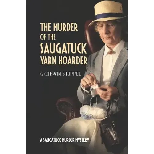 The Murder of the Saugatuck Yarn Hoarder