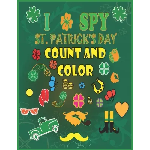 I Spy St. Patrick's Day Count and Color: Counting, Shape and Color Games