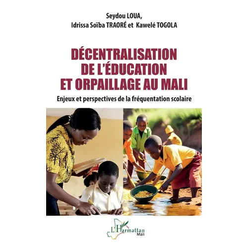 Décentralisation de l'éducation et orpaillage au Mali: Enjeux et perspectives de la fréquentation scolaire