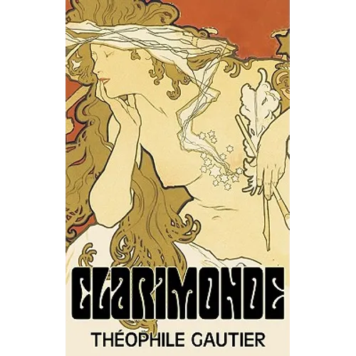 Clarimonde by Theophile Gautier, Fiction, Classics, Fantasy, Fairy Tales, Folk Tales, Legends & Mythology