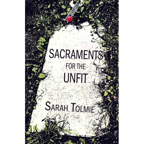 Sacraments for the Unfit