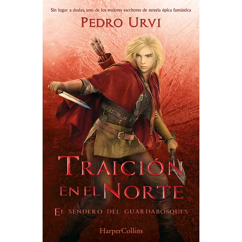 Traición En El Norte (Betrayal in the North - Spanish Edition): El Sendero del Guardabosques, Libro 4 (Path of the Ranger Book 4)