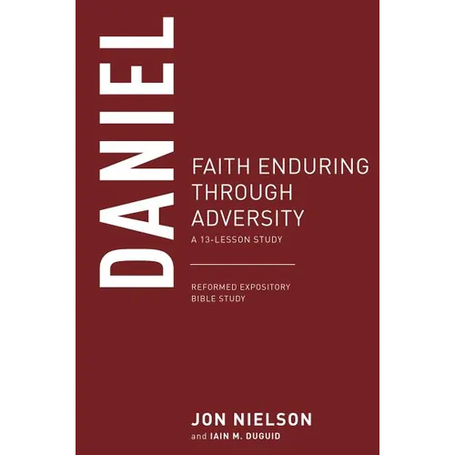 Daniel: Faith Enduring Through Adversity