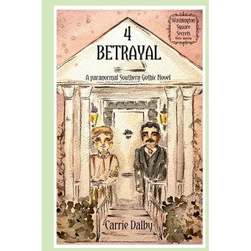 Betrayal: Washington Square Secrets 4