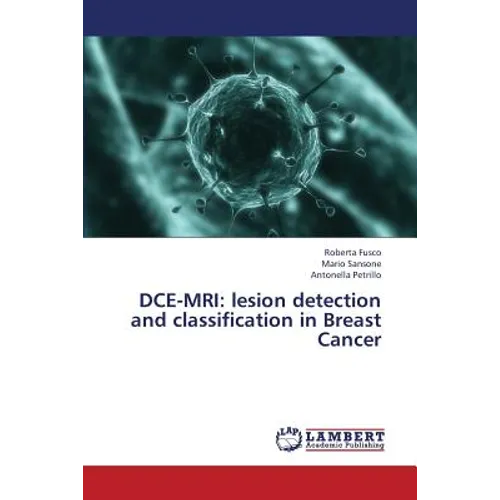 Dce-MRI: Lesion Detection and Classification in Breast Cancer