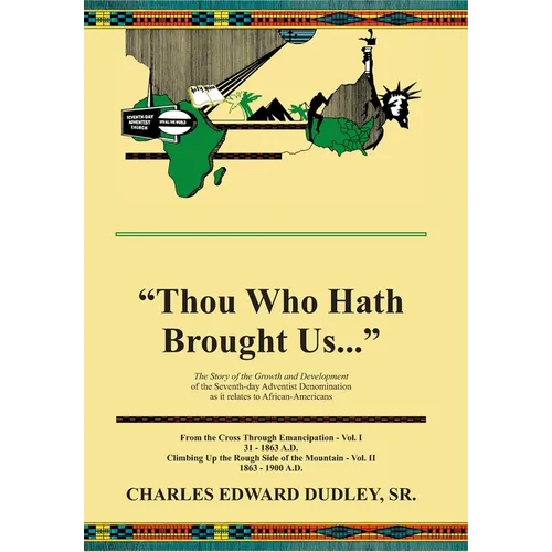 Thou Who Hath Brought Us: The Development of the Seventh-day Adventist Denomination Among African-Americans
