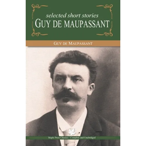 Selected Short Stories of Guy De Maupasant