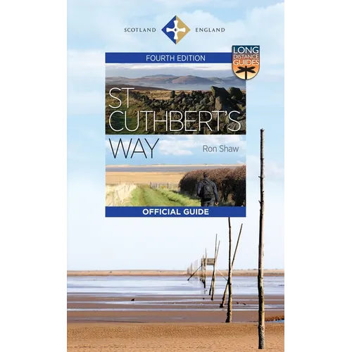 St Cuthbert's Way: The Official Guide