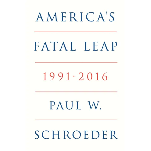 America's Fatal Leap: 1991-2016