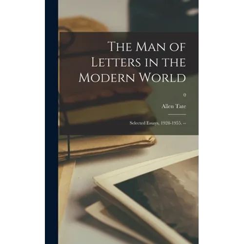 The Man of Letters in the Modern World: Selected Essays, 1928-1955. --; 0