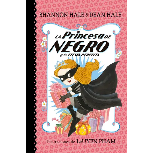La Princesa de Negro Y La Fiesta Perfecta / The Princess in Black and the Perfect Princess Party