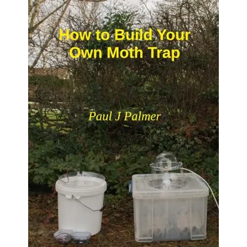 How To Build Your Own Moth Trap: step by step instructions on how to build a low cost moth trap