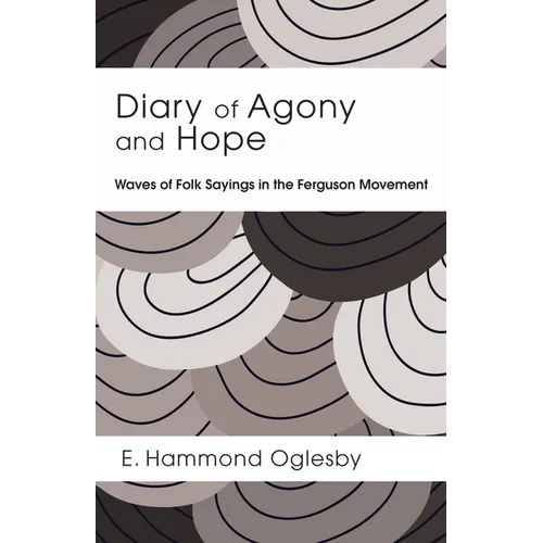 Diary of Agony and Hope: Waves of Folk Sayings in the Ferguson Movement