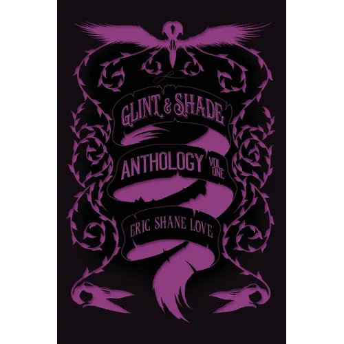 Glint & Shade Anthology Volume One