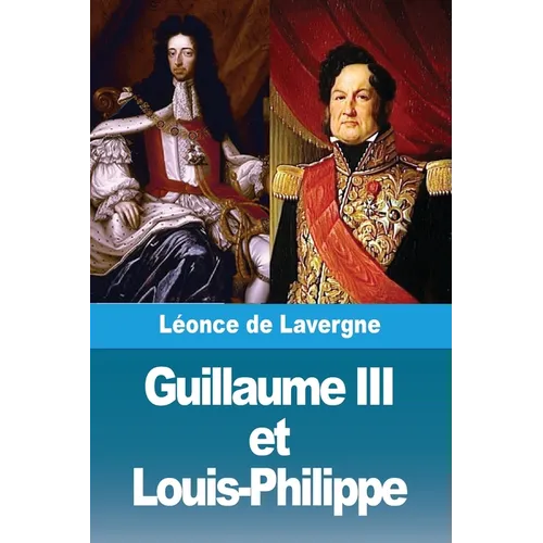 Guillaume III et Louis-Philippe