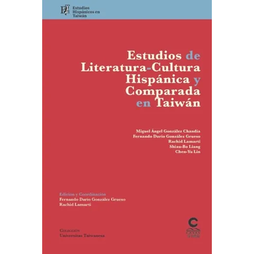 Estudios de literatura-cultura hispánica y comparada en Taiwán: Estudios hispánicos en Taiwán