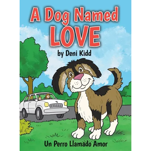A Dog Named Love: Un Perro Llamado Amor