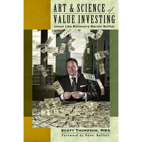 ART & SCIENCE of Value Investing: Invest Like Billionaire Warren Buffett