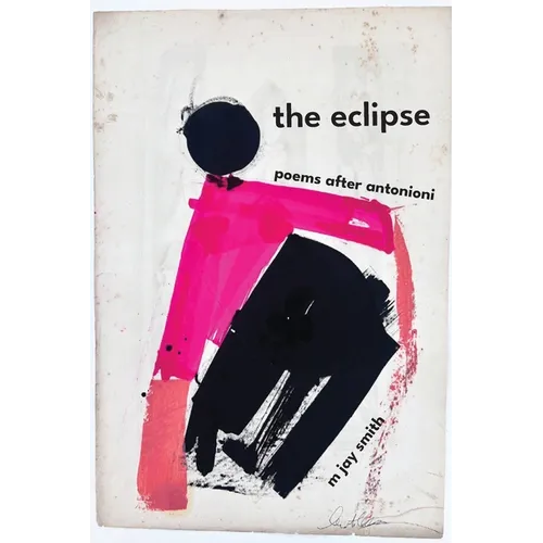 The eclipse: poems after antonioni
