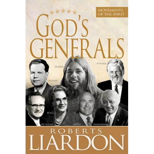 God's Generals: Movements of the Spirit