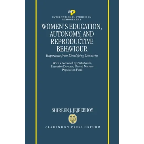 Women's Education, Autonomy, and Reproductive Behaviour: Experience from Developing Countries