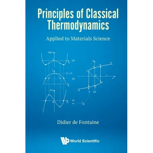 Principles of Classical Thermodynamics: Applied to Materials Science