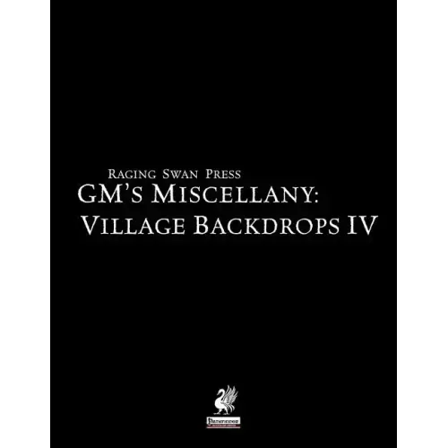 Raging Swan's Gm's Miscellany: Village Backdrop IV