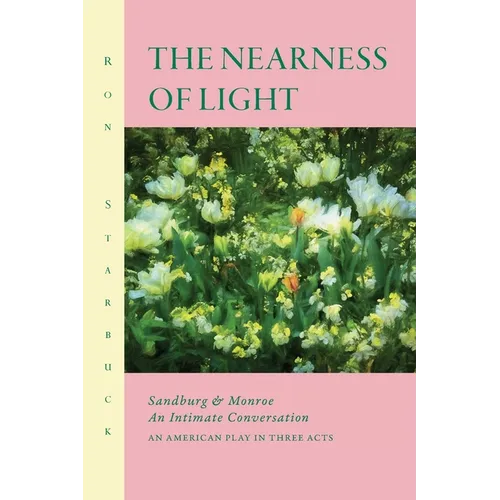 The Nearness of Light: Sandburg and Monroe An Intimate Conversation