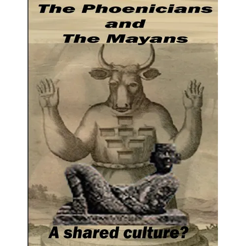 The Phoenicians and The Mayans
