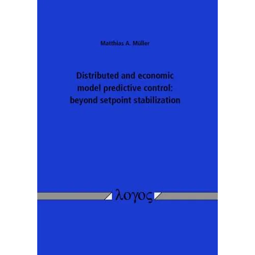 Distributed and Economic Model Predictive Control: Beyond Setpoint Stabilization.