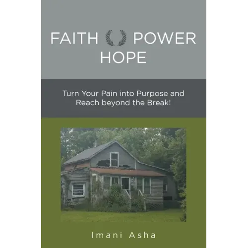 Faith Power Hope: Turn Your Pain into Purpose and Reach Beyond the Break!
