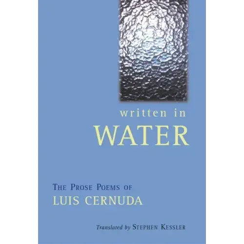 Written in Water: The Prose Poems of Luis Cernuda
