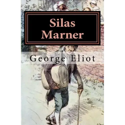 Silas Marner: Illustrated