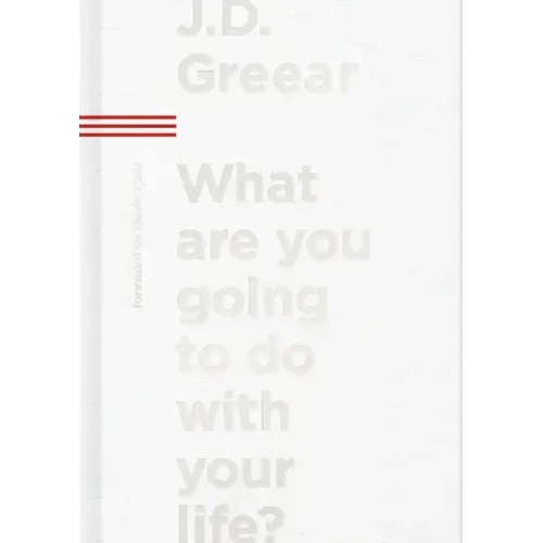 What Are You Going to Do with Your Life?